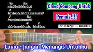 Chord Gitar Luvia-Jangan Menangis Untukku🎸🎸🎸Mudah Untuk Pemula.!!!