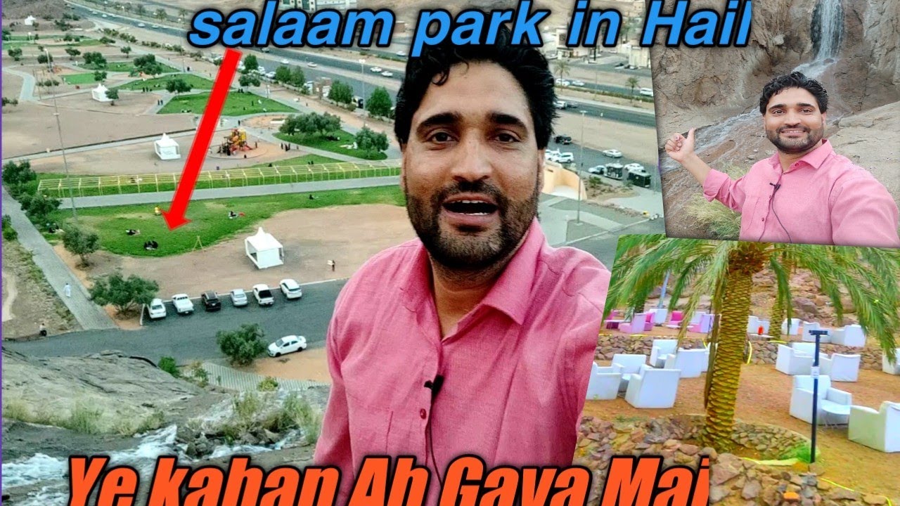 Al Salaam Park in Hail city saudhi Arab# The Best Picnic spot for Familys Is AlSalaam park@