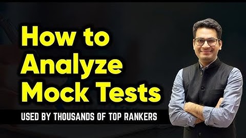 How to Analyze Mock Tests | Free PDF | Improve your Score at JEE Main