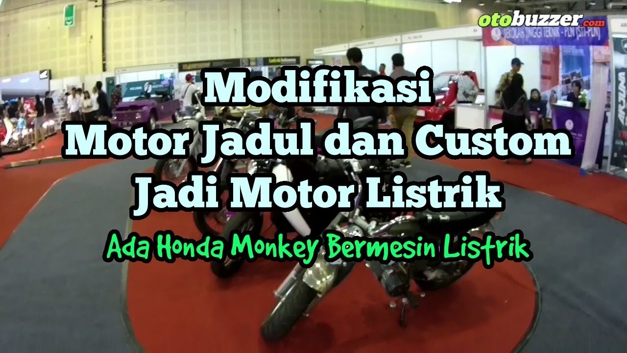 Modifikasi Motor Bensin Jadi Motor Listrik Ada Honda Monkey Dan