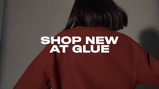 What’s New At Glue: Womenswear