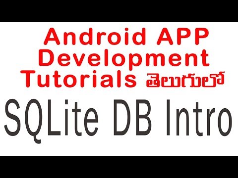 Android SQLIte Database intro Tutorial telugu |  ANDROID APP DEVELOPMENT TUTORIALS IN TELUGU