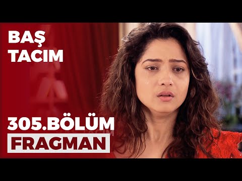 Baş Tacım 305. Bölüm Fragmanı - 30 Haziran Perşembe