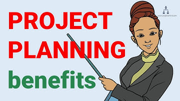 Project Planning and it’s 7 benefits