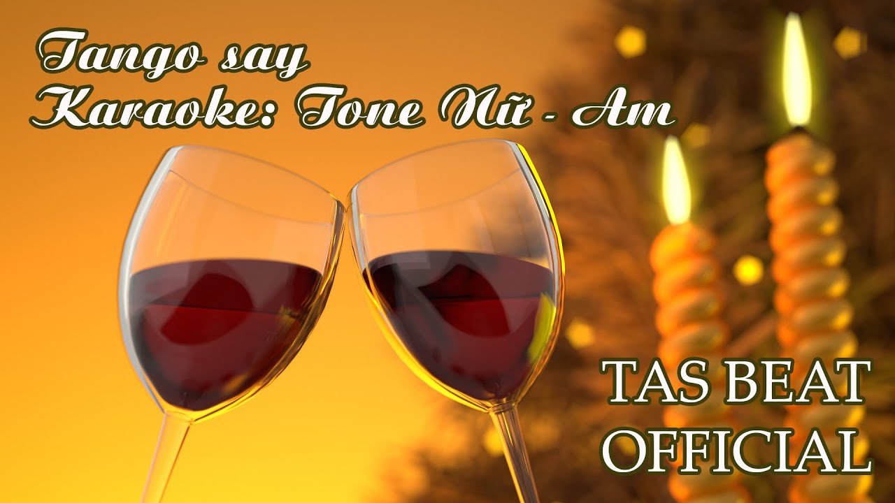 Karaoke Tango say - Tone Nữ | TAS BEAT