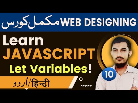 10 JavaScript Let Variables Tutorials | JavaScript Tutorials In Urdu/Hindi @RahberAcademy