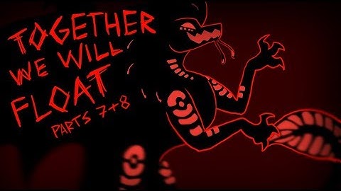 Together We Will Float // Parts 7 + 8 [Wings of Fire]