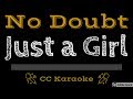 No Doubt • Just a Girl (CC) [Karaoke Instrumental Lyrics]