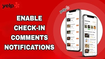 How To Enable Chek-In Comment Notifications On Yelp App