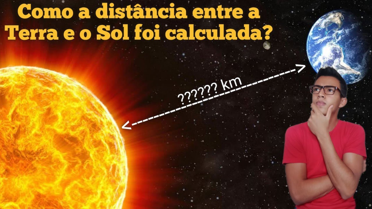 Como a Distância Entre a Terra e o Sol Foi Calculada? - YouTube