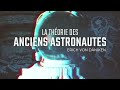 La thorie des anciens astronautes