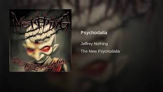 Video thumbnail of "JEFFREY NOTHING -  Psychodalia  - The New Psychodalia"