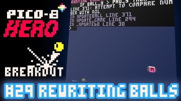 Breakout #29 - Rewriting Balls - Pico-8 Hero