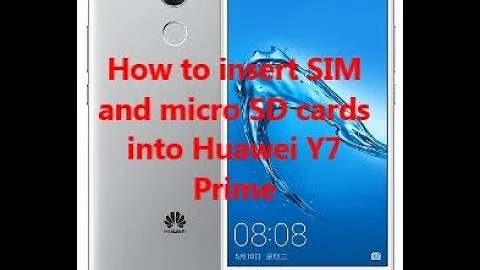 How to insert SIM and micro SD cards into Huawei Y7 Prime