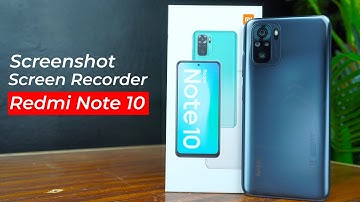 How To Take Screen Shot & Record Screen On Xiaomi Redmi Note 10