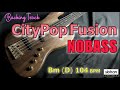 CityPop Fusion /Backing Track 【NOBASS】(Bm/D 104 BPM)