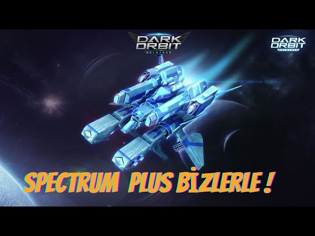 Darkorbit Yeni Plus Gemi Güncellemesi: Spectrum Plus Bizlerle ! class=