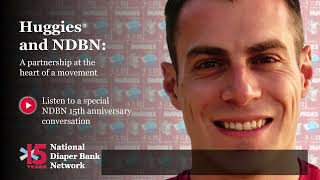 National Diaper Bank Network Minute: Huggies, a partnership at the heart of a movement