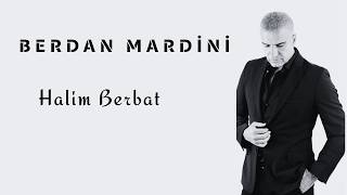 Berdan Mardini - Halim Berbat Akustik