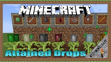 Attained Drops Mod 1.16.5/1.12.2/1.7.10 & Tutorial Downloading And Installing For Minecraft