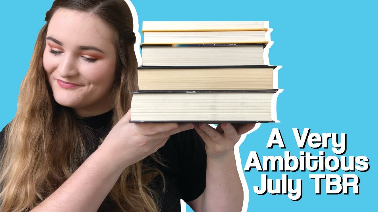 A Very Ambitious July TBR