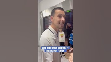 PENDAPAT THOM HAYE TENTANG DEBUTNYA BERSAMA PERSIB BANDUNG 🤩 #thomhaye #timnasindonesia #persib