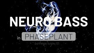NEURO BASS IN KILOHEARTS PHASE PLANT