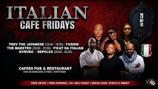 Trev The Japanes at the Italian Cafe Fridays | Cafe Sixty Nine