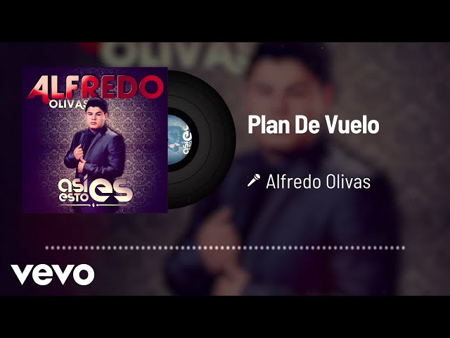 Alfredo Olivas - Plan De Vuelo