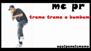 Mc Pr Treme Treme O Bumbum Lançamento 2012.Wmv