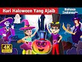 Hari Haloween Yang Ajaib | A Magical Halloween Story| Dongeng Bahasa Indonesia