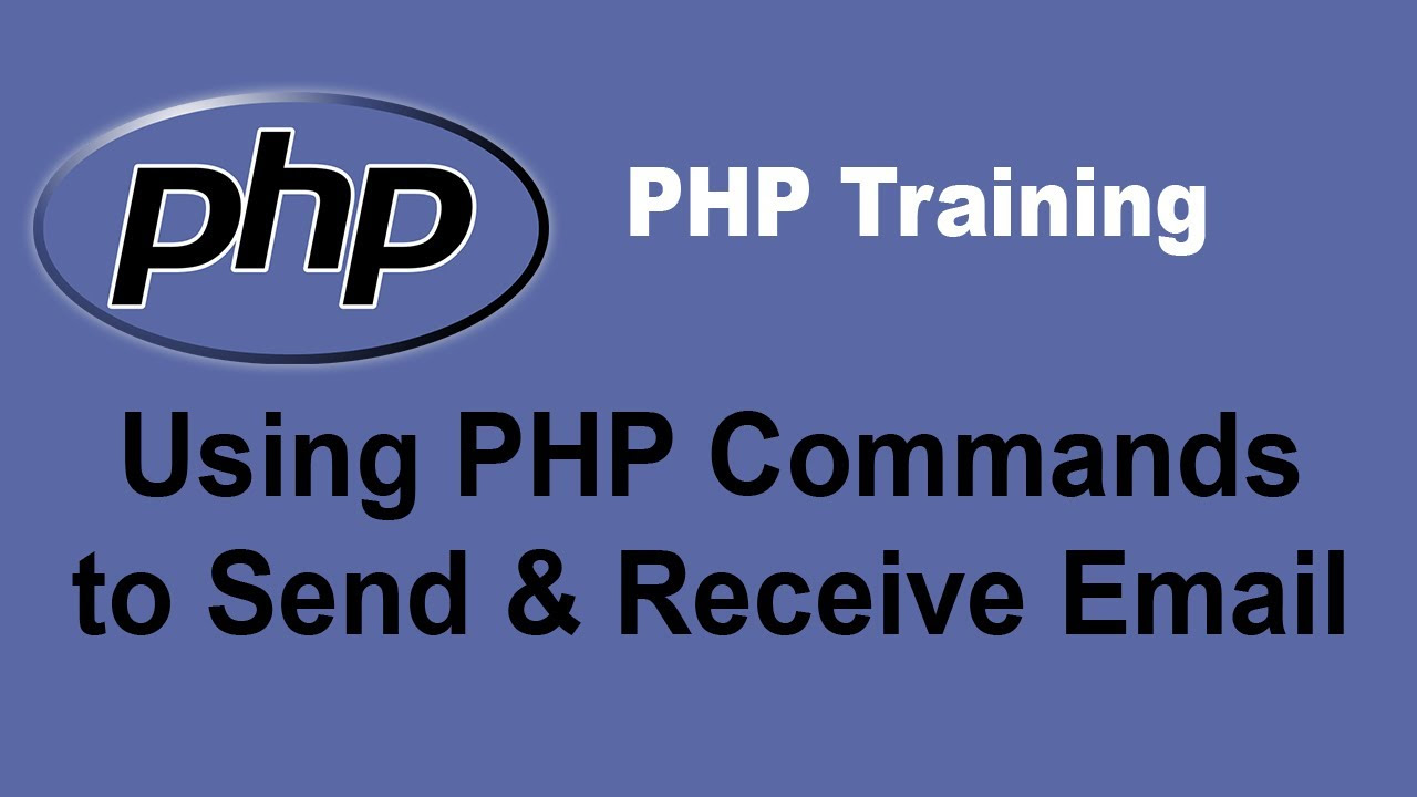 อบรม php  2022 New  Using PHP Commands to Send and Receive Email - PHP Training Tutorial