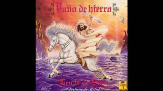 PUÑO DE HIERRO - TEN FÉ EN DIOS/ OBERTURA DE METAL (FULL ÁLBUM)