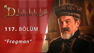 Diriliş Ertuğrul 117. Bölüm Fragman