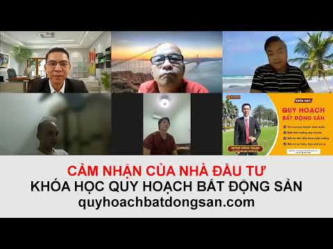 ✅ NHÀ ĐẦU TƯ CẢM NHẬN KHÓA HỌC QUY HOẠCH BẤT ĐỘNG SẢN QUA ZOOM ✅ NHÀ ĐẦU TƯ CẢM NHẬN KHÓA HỌC QUY HOẠCH BẤT ĐỘNG SẢN QUA ZOOM