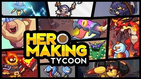 Hero Making Tycoon: Create Your Ultimate Hero Factory
