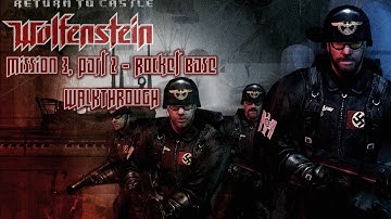 Return to Castle Wolfenstein - Mission 3: Weapons of Vengeance - Part 2: Rocket Base