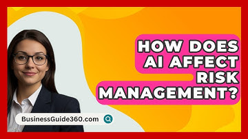 How Does AI Affect Risk Management? - BusinessGuide360.com