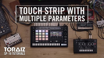 TORAIZ SP-16 Tutorials: Touch Strip with Multiple Parameters