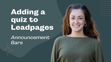 How to Add a Quiz Announcement Bar to Your Leadpages Landing Page