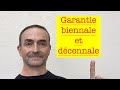 TUTO : LA GARANTIE BIENNALE ET DÉCENNALE