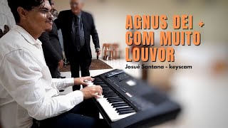 Video thumbnail of "Agnus Dei | Com Muito louvor #keyscam"