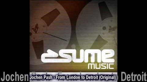 Jochen Pash - From London to Detroit (Original)