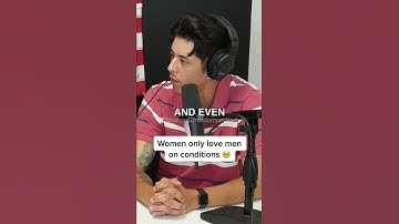 Women Only Love Men On Conditions