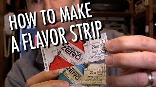 How to Make Flavor Strips