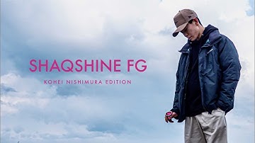SHAQSHINE FG - KOHEI NISHIMURA EDITION - JAPAN TECHNOLOGY