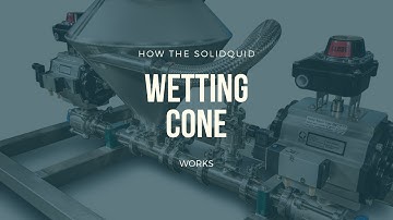 How the Solidquid Wetting Cone Works