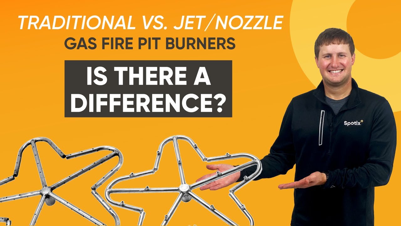 Is there a difference between Traditional and Jet/Nozzle Gas Fire Pit
