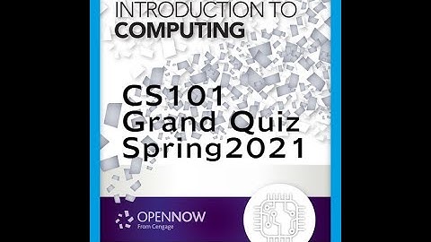 CS101 Grand Quiz 01/07/2121