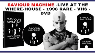 SAVIOUR MACHINE –LIVE AT THE WHERE-HOUSE – 1998 – VHS - DVD – RARE